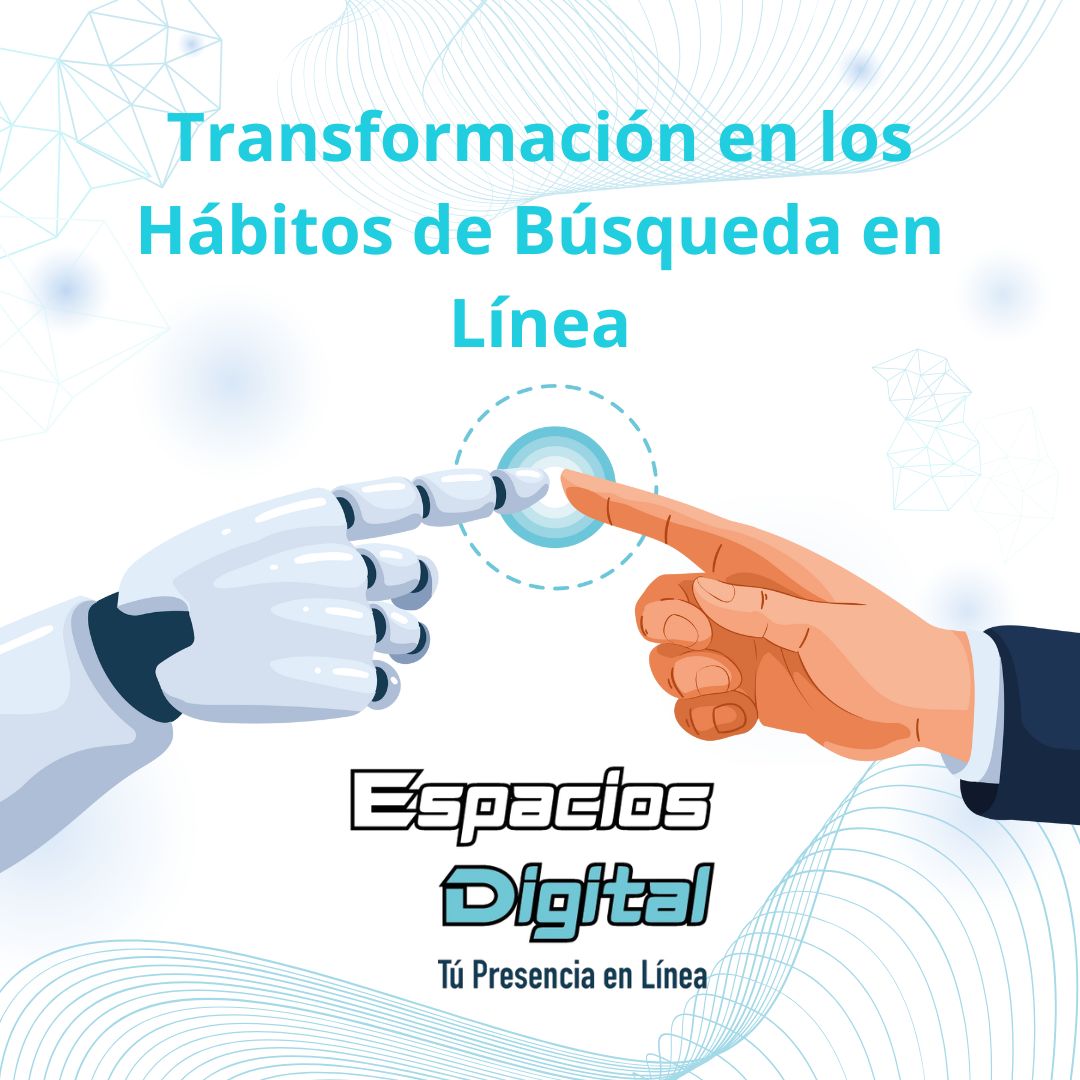 Transformación en los Hábitos de Búsqueda en Línea